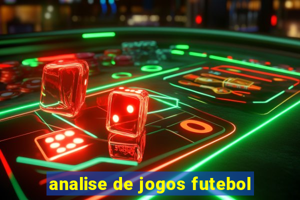 analise de jogos futebol